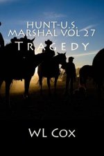 Hunt-U.S. Marshal Vol 27: Tragedy