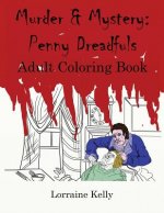 Murder and Mystery: Penny Dreadfuls Adult Coloring Book