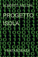Progetto Isola: Romanzo Di Fantascienza