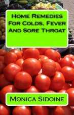 Home Remedies For Colds, Fever And Sore Throat