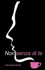 Non Senza di Te