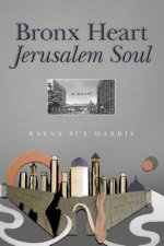 Bronx Heart Jerusalem Soul