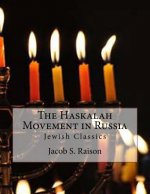 The Haskalah Movement in Russia: Jewish Classics