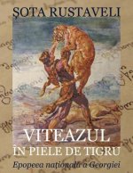 Viteazul in Piele de Tigru. Epopeea Nationala a Georgiei: Editia Color