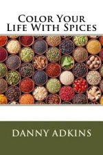 Color Your Life With Spices