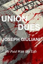 Union Dues: He Paid With His Life