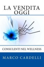 La Vendita Oggi: Consulenti nel Wellness