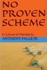No Proven Scheme: A Culture of Mendacity