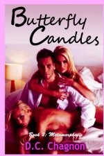 Butterfly Candles, Book Two: Metamorphosis