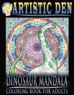 Dinosaur Mandala Coloring Book for Adults: Featuring Stress Relieving Patterns and Intricate Designs