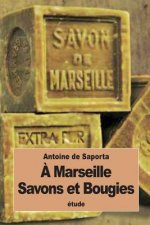 A Marseille: Savons et Bougies