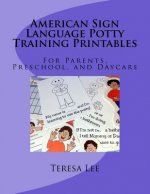 American Sign Language Potty Training Printables: For Parents, Preschool, and Daycare