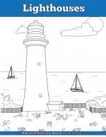 Lighthouses: Adult Coloring Book