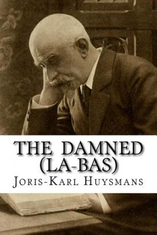 The Damned (La-bas) (Joris Karl Huysmans,Keen Wallace)(Brožovaná)