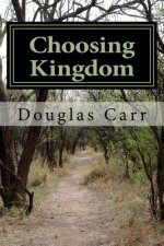 Choosing Kingdom: Kingdom of God OR Kingdom of Self
