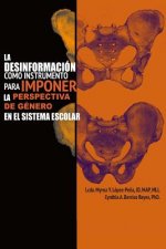 La Desinformación como Instrumento para Imponer la Perspectiva de Género en el Sistema Escolar