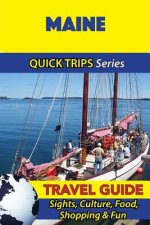 Maine Travel Guide (Quick Trips Series): Sights, Culture, Food, Shopping & Fun