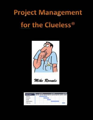 Project Management for the Clueless