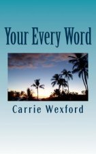 Your Every Word