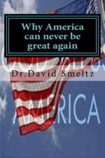 Why America can never be great again: Is it too late?