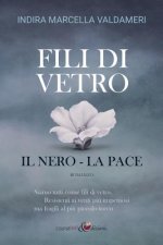 Fili di Vetro: il Nero - la Pace
