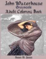 John Waterhouse Grayscale Adult Coloring Book: Greek Mythlogy Arthurian Wicca Wiccan Stress Relief Adult Relaxation