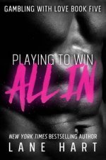 All In: Playing to Win