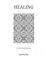 Healing: 25 coloring pages and healing quotes to boost your day