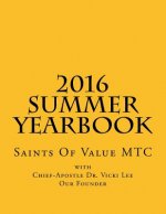 2016 SUMMER Yearbook: Saints Of Value MTC