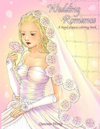 Wedding Romance - A hand-drawn coloring book (Queenie Wong)(Miękka)