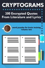 Cryptograms: 200 Encrypted Quotes From Literature and Lyrics