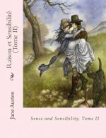 Raison et Sensibilité (Tome II)