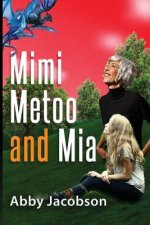 Mimi, Metoo and Mia