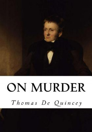 On Murder: Considered as One of the Fine Arts