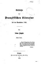 Geschichte der französischen Literatur seit der Revolution 1789