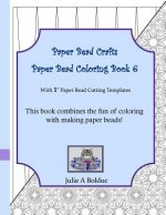 Paper Bead Crafts Paper Bead Coloring Book 6: With 1