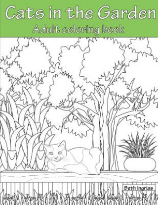 Cats In the Garden: Adult Coloring Book