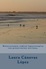 Histerectomia radical laparoscopica con preservacion nerviosa.: Ginecología.