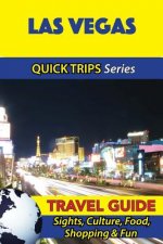 Las Vegas Travel Guide (Quick Trips Series): Sights, Culture, Food, Shopping & Fun