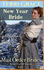 Mail Order Bride: New Year Bride - A Gift For William: Clean Historical Romance