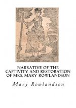 Narrative of the Captivity and Restoration of Mrs. Mary Rowlandson: The Sovereignty and Goodness of God