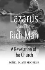 Lazarus and the Rich Man: A Revelation of the Church