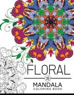 Floral Mandala Coloring Book: coloring pages for adults, flower coloring books for adults