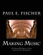 Making Music: The history of the organ and piano industries in Erie, Pennsylvania