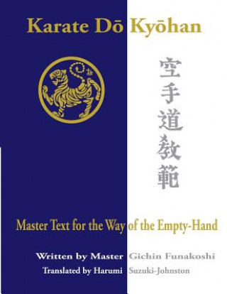 Karate Do Kyohan: Master Text for the Way of the Empty-Hand