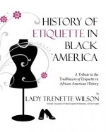 History of Etiquette in Black America: A Tribute to the Trailblazers of Etiquette in African American History