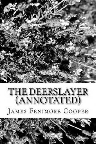 The Deerslayer (Annotated)