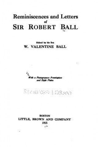 Reminiscences and Letters of Sir Robert Ball