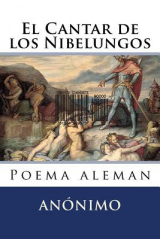 El Cantar de los Nibelungos: Poema aleman