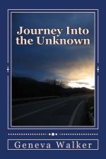 Journey Into the Unknown